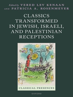 cover image of Classics Transformed in Jewish, Israeli, and Palestinian Receptions